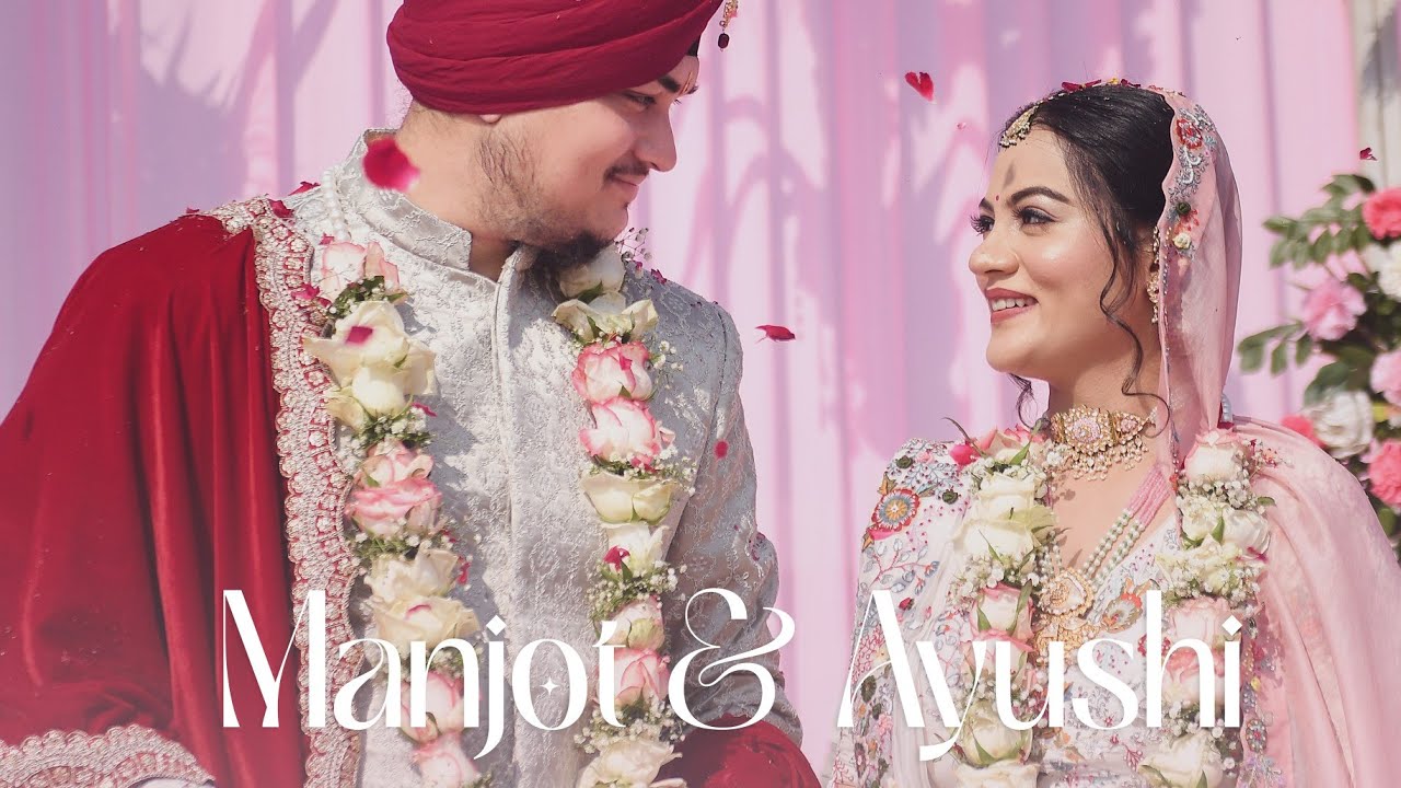 Ayushi & Manjot - Wedding Highlight